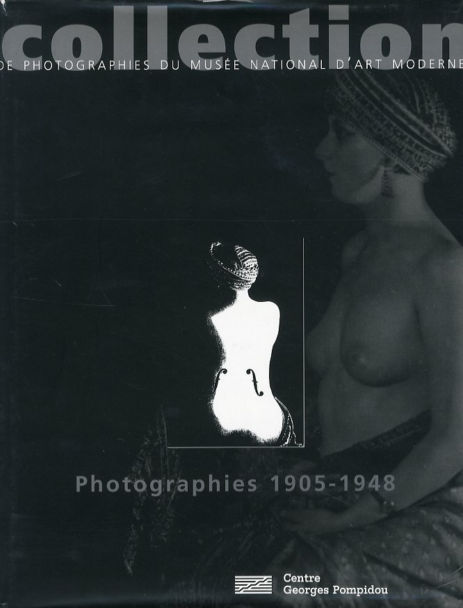 「collections DE PHOTOGRAPHIES DU MUSEE NATIONAL D' ART MODERNE Photographies 1905-1948 / Direction: Alain Sayag　Works: Man Ray, Hans Bellmer and more 」メイン画像