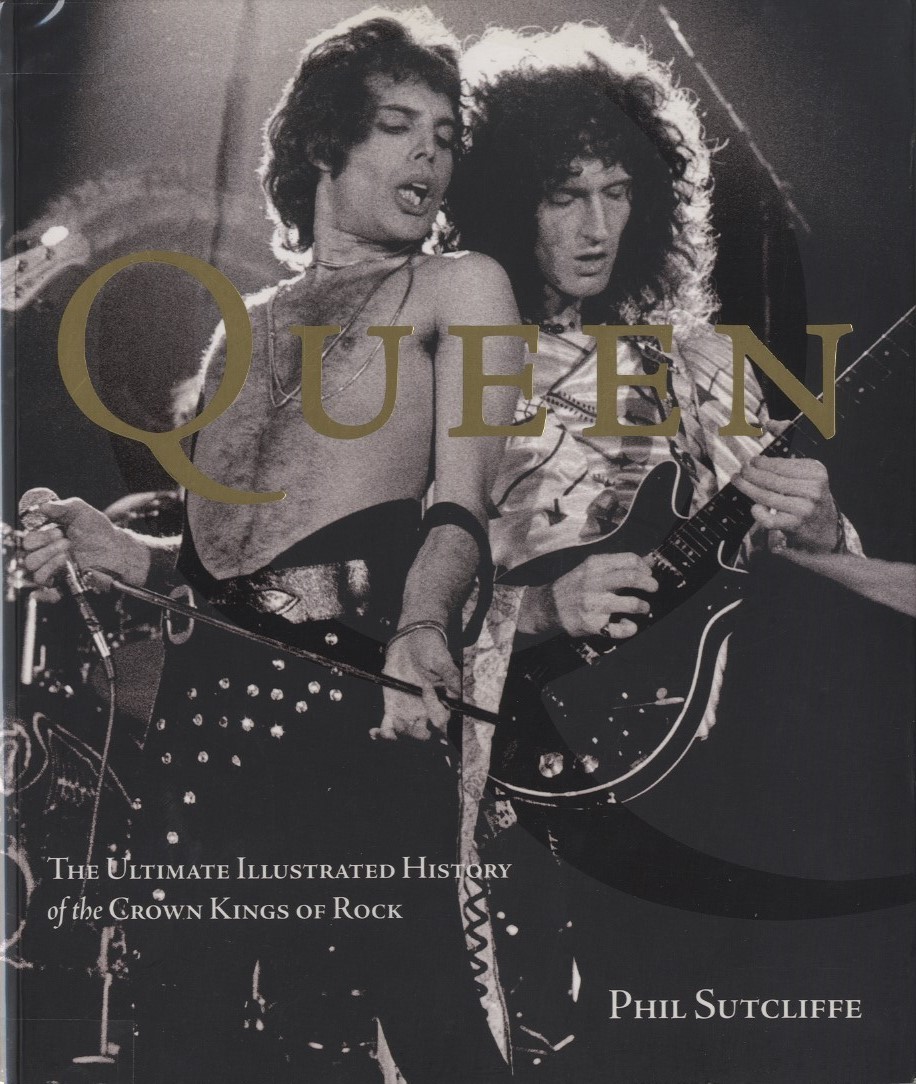 「Queen: The Ultimate Illustrated History of the Crown Kings of Rock / Author: Phil Sutcliffe」メイン画像