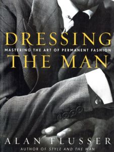 Dressing the Man: Mastering the Art of Permanent Fashionのサムネール