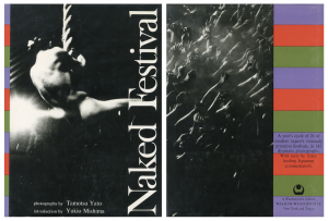 Naked Festival（裸祭り） / Photo: Tamotsu Yato　Essays: Yukio Mishima, Tatsuo Hagiwara, Kozo Yamaji　Visual Presentation: Gan Hosoya