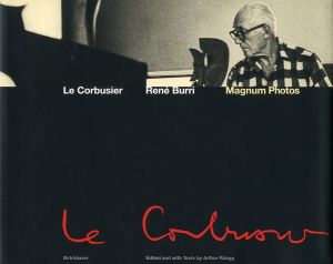 Le Corbusier　Moments in the Life of a Great Architect／写真：ルネ・ブリ　編・文：アーサー・リュエッグ（Le Corbusier　Moments in the Life of a Great Architect／Photo: Rene Burri　Edit / Text: Arthur Ruegg)のサムネール