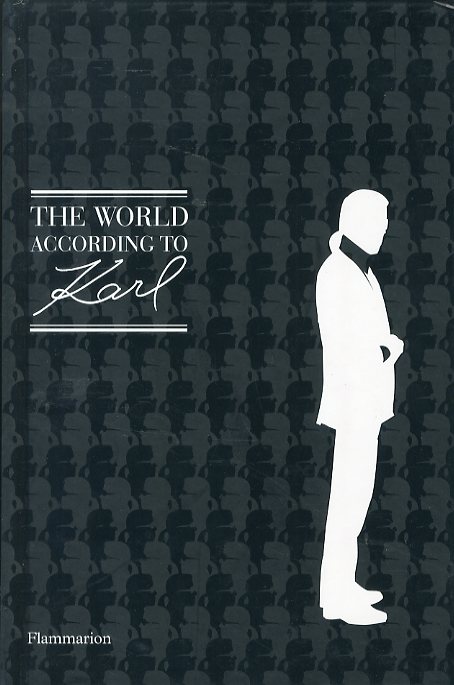 「The World According to Karl: The Wit and Wisdom of Karl Lagerfeld / Edit: Patrick Mauries, Jean-Christophe Napias 」メイン画像