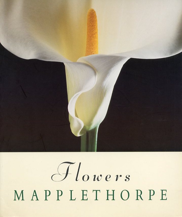 「Flowers / Author: Robert Mapplethorpe　Foreword: Patti Smith　Design: Dimitri Levas」メイン画像