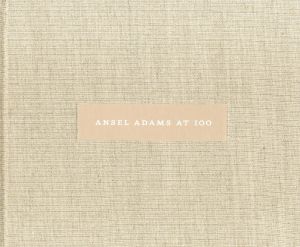 「ANSEL ADAMS AT 100 / Photo: Ansel Adams　Commentary: John Szarkowski」画像1