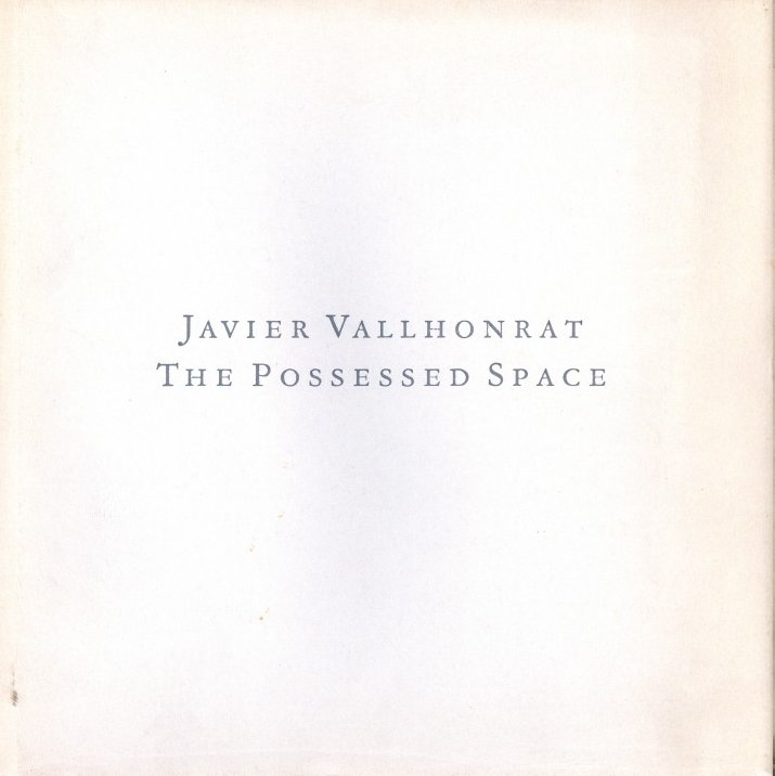 「JAVIER VALLHONRAT: THE POSSESSED SPACE / Javier Vallhonrat　」メイン画像