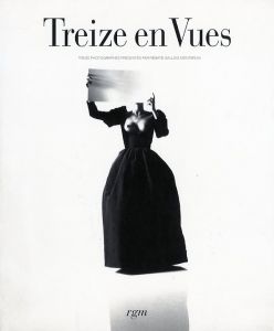 Treize en Vues / Author: Renate Gallois Montbrun　Photo: Chico Bialas, Lillian Birnbaum, and more.