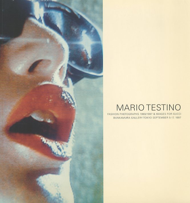 「MARIO TESTINO Fashion Photographs 1993/1997 & Images for GUCCI.　Bunkamura Gallery Tokyo September 5-17. 1997 / Author: Mario Testino　Curator: Edouard Lehmann」メイン画像