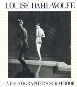 LOUISE DAHL-WOLFE  APHOTOGRAPHER'S SCRAPBOOKのサムネール