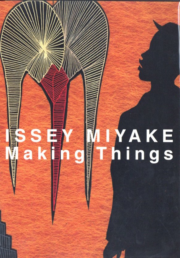 「ISSEY MIYAKE Making Things / ISSEY MIYAKE」メイン画像
