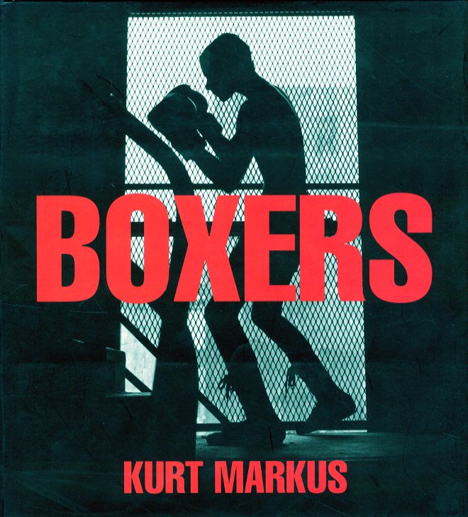 「BOXERS / Photo, Foreword: Kurt Markus」メイン画像