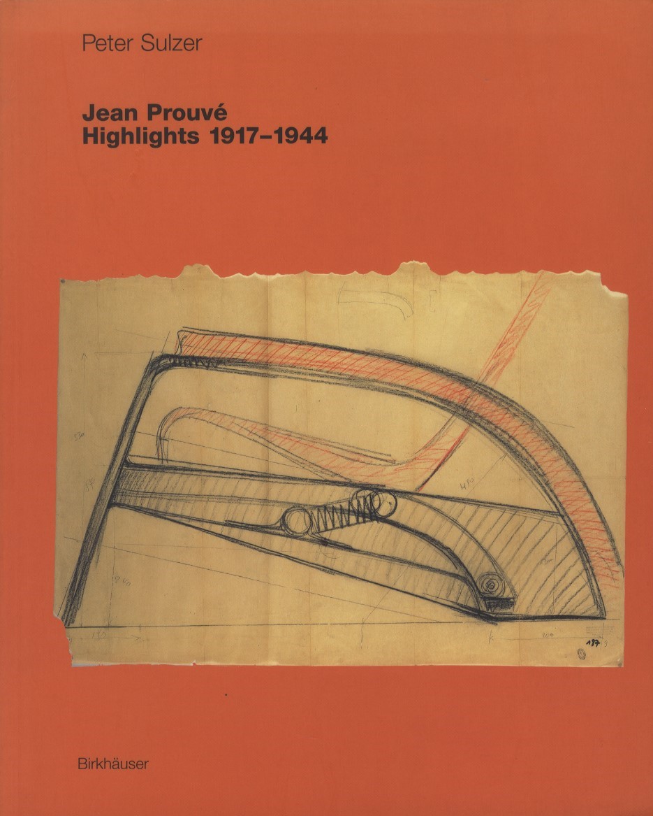 「Jean Prouve Highlights 1917-1944 / 著：Peter Sulzer（ペーター・ズルツァー）」メイン画像