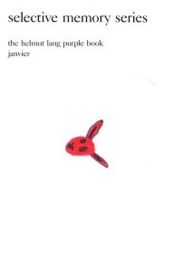 Selective Memory Series: The Helmut Lang Purple Book Janvier / Helmut Lang
