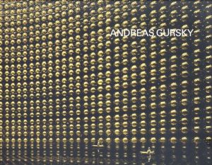 ANDREAS GURSKY アンドレアス・グルスキー展／監修：アンドレアス・グルスキー（ANDREAS GURSKY／Supervision: Andreas Gursky)のサムネール