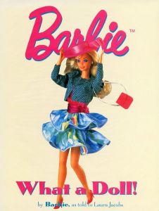 Barbie What a Doll! / 著：ローラ・ジェイコブス　編：エイミー・ハンディ