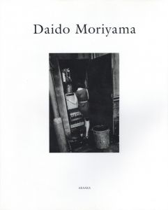 Daido Moriyama 1965~／写真：森山大道　編：上田義彦（Daido Moriyama 1965~／Photo: Daido Moriyama　Edit: Yoshihiko Ueda)のサムネール