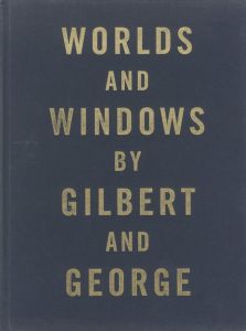 WORLDS AND WINDOWS／ギルバート＆ジョージ（WORLDS AND WINDOWS／Gilbert & George)のサムネール