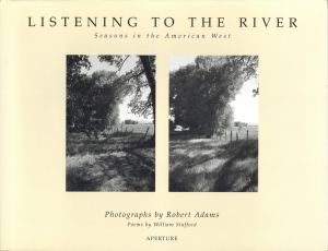 Listening to the River: Seasons in the American West／著：ロバート・アダムス　詩：ウィリアム・スタフォード（Listening to the River: Seasons in the American West／Author: Robert Adams　Poem: William Stafford)のサムネール