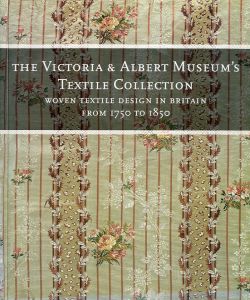 THE VICTORIA & ALBERT MUSEUM'S TEXTILE COLLECTION WOVEN TEXTILE DESIGN IN BRITAIN FROM 1750 TO 1850のサムネール