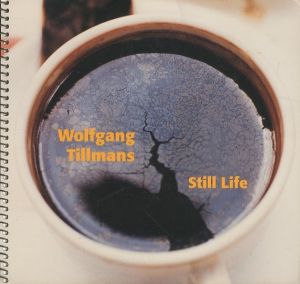 Still Life／著：ヴォルフガング・ティルマンス　文：ベンジャミン・ポール（Still Life／Author: Wolfgang Tillmans　Text: Benjamin Paul)のサムネール