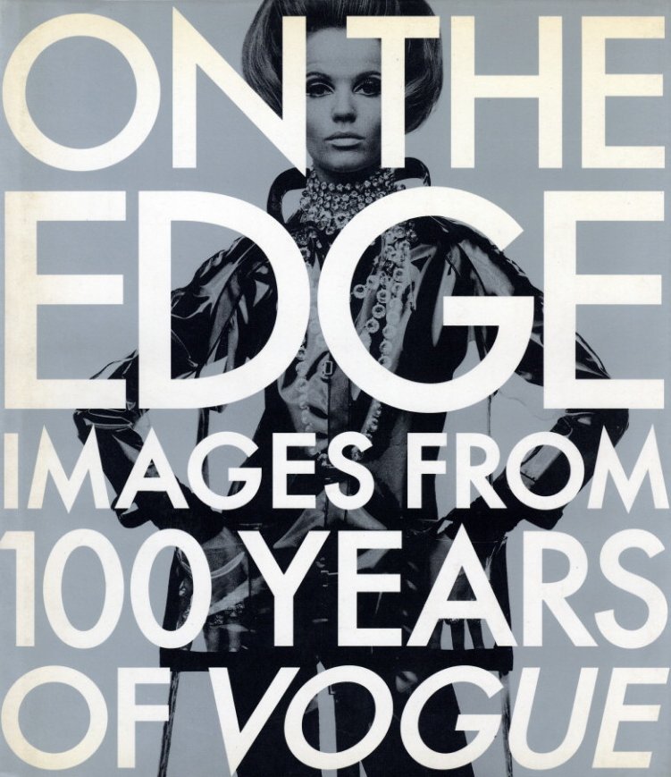 「ON THE EDGE IMAGES FROM 100 YEARS OF VOGUE / Author: Alexander Lieberman Photo: Irving Penn」メイン画像