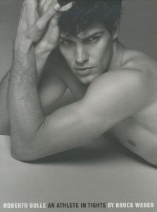 ROBERTO BOLLE AN ATHLETE IN TIGHTS／ブルース・ウェーバー（ROBERTO BOLLE AN ATHLETE IN TIGHTS／Bruce Weber)のサムネール