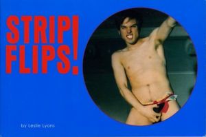 Strip Flips!　A Series of Erotic Flipbooks / Leslie Lyons