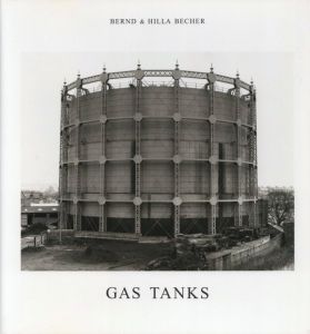 GAS TANKS / Bernd & Hilla Becher