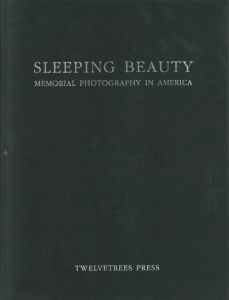 SLEEPING BEAUTY MEMORIAL PHOTOGRAPHY IN AMERICA / Stanley B. Burns
