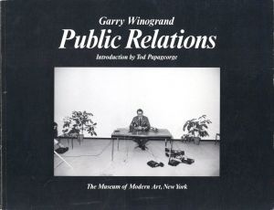 Gary Winogrand Public Relations／著：ゲイリー・ウィノグランド　序文：トッド・パッペジョージ（Gary Winogrand Public Relations／Author: Gerry Winogrand　Foreword: Tod Papageorge)のサムネール