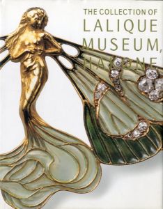 THE COLLECTION OF LALIQUE MUSEUM, HAKONE / 編：箱根ラリック美術館