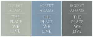 ROBERT ADAMS  THE PLACE WE LIVE Ⅰ, Ⅱ, Ⅲ【全3冊揃】のサムネール
