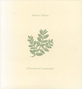 A Portrait in Landscapes／ロバート・アダムス（A Portrait in Landscapes／Robert Adams)のサムネール