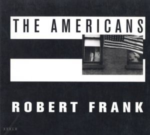 THE AMERICANS／写真：ロバート・フランク　序文：ジャック・ケルアック（THE AMERICANS／Photo: Robert Frank　Foreword: Jack Kerouac)のサムネール