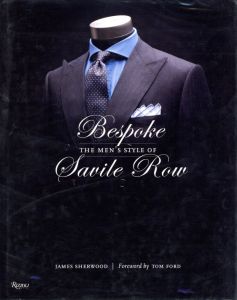 Bespoke THE MEN'S STYLE OF SAVILE ROW / Foreword: Tom Ford