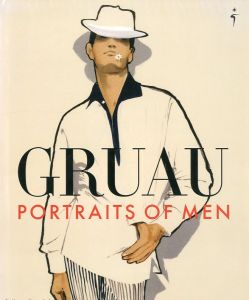 GRUAU PORTRAITS OF MEN / Author: Bargiel, Rejane and Sylvie Nissen