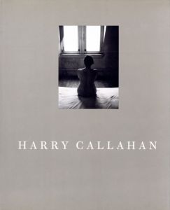 HARRY CALLAHAN／著：ワシントン・ナショナル・ギャラリー　写真：ハリー・キャラハン　文：サラ・グリーナフ（HARRY CALLAHAN／Author: National gallery of art, Washington　Photo: Harry Callahan　Text: Sarah Greenough)のサムネール
