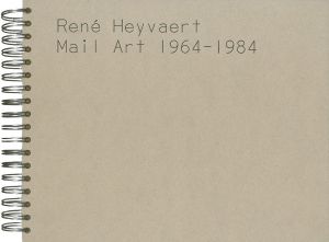 René Heyvaert　Mail Art 1964-1984 / René Heyvaert