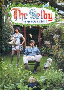 The Selby is in your place / Todd Selby