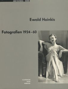 Ewald Hoinkis　Fotografien 1924-60 / Ewald Hoinkis