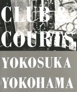 「CLUB & COURTS YOKOSUKA YOKOHAMA / 石内都」画像1