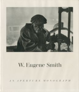 W. Eugene Smith His Photographs and Notes／写真：W.ユージン・スミス　後書： リンカーン・カースティン（W. Eugene Smith His Photographs and Notes／Photo: W. Eugene Smith　Afterword: Lincoln Kirstein)のサムネール