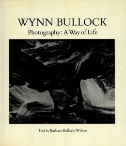 Wynn Bullock : Photography a Way of Lifeのサムネール