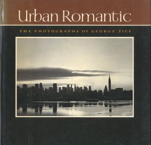 Urban Romantic: The photographs of George Ticeのサムネール