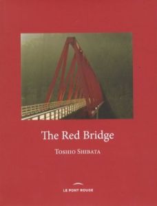 The Red Bridge／柴田敏雄（The Red Bridge／Toshio Shibata)のサムネール