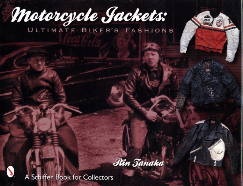motorcycle jackets: ULTIMATE BIKER'S FASHIONS / Author: Rin Tanaka 