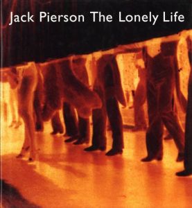 Jack Pierson The Lonely Life／著：ジャック・ピアソン（Jack Pierson The Lonely Life／Author: Jack Pierson)のサムネール
