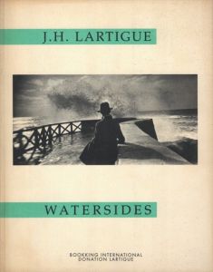 J.H.Lartigue: Watersides／ジャック＝アンリ・ラルティーグ（J.H.Lartigue: Watersides／Jacques-Henri Lartigue)のサムネール