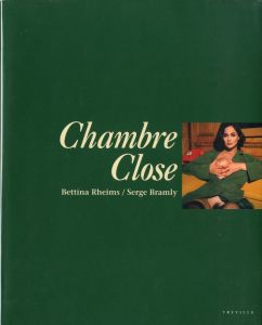 Chambre Close／写真：ベッティナ・ランス　文：セルジュ・ブラムリー（Chambre Close／Photo: Bettina Rheims　Text: Serge Bramly)のサムネール