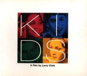 KIDS A Film by Larry Clark 日本版／編：ラリー・クラーク（KIDS A Film by Larry Clark JAPANESE EDITION／Edit: Larry Clark)のサムネール