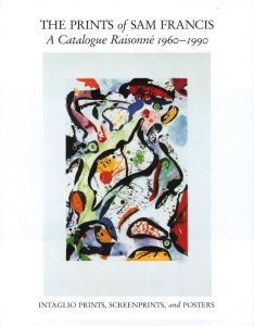 「THE PRINTS of SAM FRANCIS: A Catalogue Raisonne 1960-1990 / Sam Francis Text: Connie W.Lembark」画像2